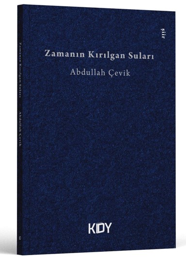 Abdullah Çevik, Zamanın Kırılgan Suları adlı şiir kitabını yayımladı 